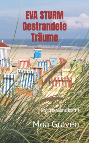 EVA STURM Gestrandete Träume: Ostfrieslandkrimi (Eva Sturm ermittelt, Band 23) von Independently published